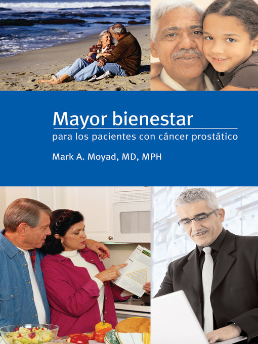 Title details for Mayor bienestar para los pacientes con cancer prostatico by Mark A. Moyad - Available